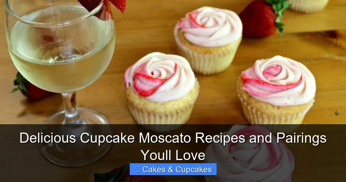 Delicious Cupcake Moscato Recipes and Pairings Youll Love