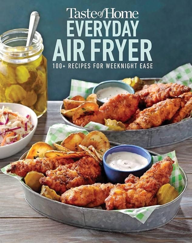 Taste of Home Everyday Air Fryer: 112 Easy Weeknight Meals Dinners Sna