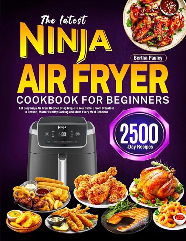 Ninja Air Fryer Beginner Cookbook: Healthy Easy Recipes from Breakfast